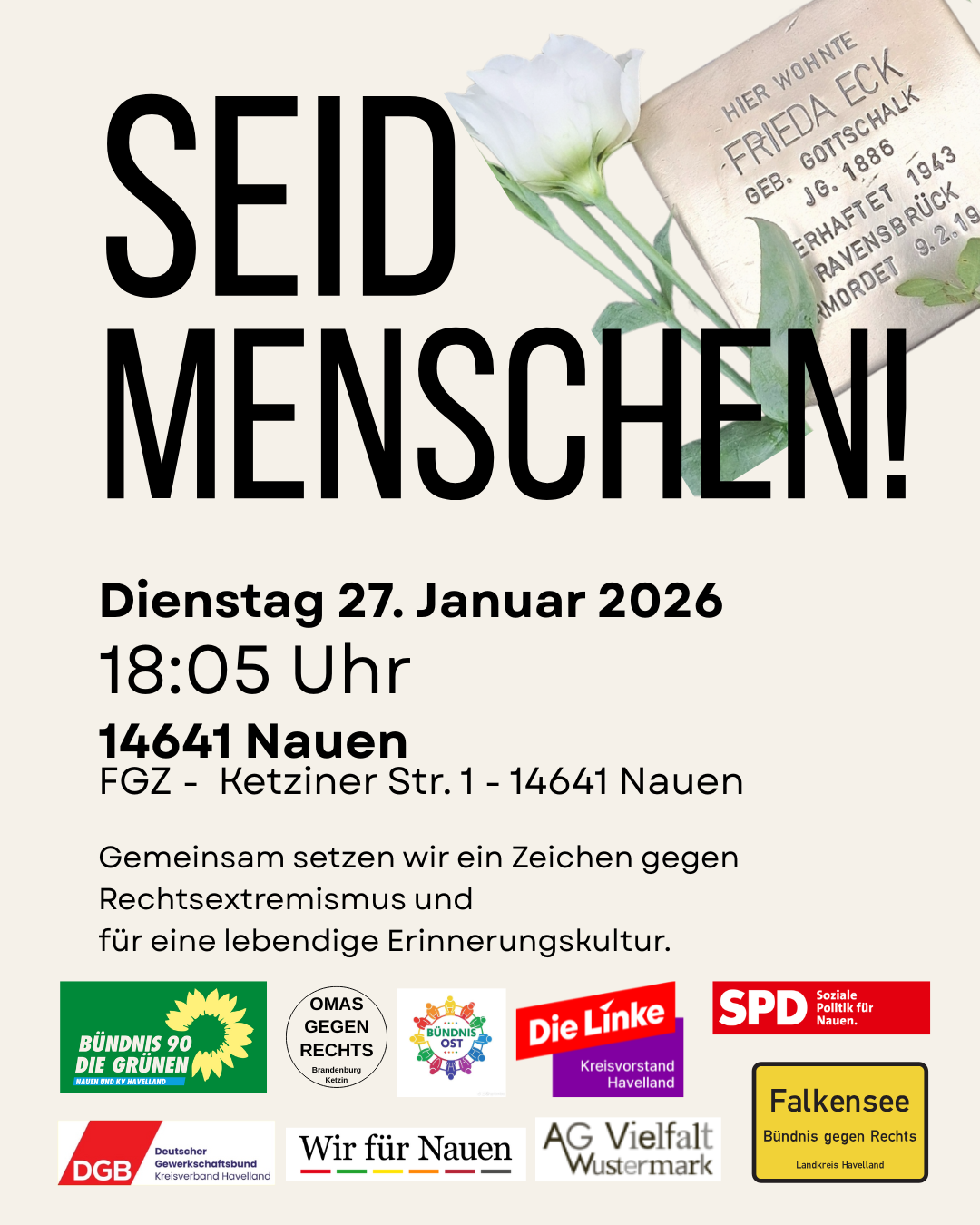 Seid Menschen! Gedenken an die Opfer des Nationalsozialismus. Gegen Rechtsextremismus.