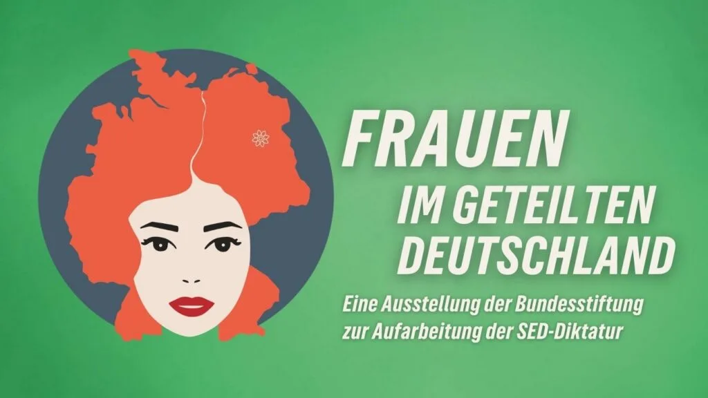 Ausstellung "Frauen im geteilten Deutschland"